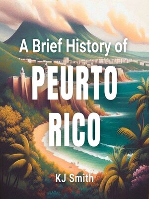 cover image of A Brief History of Peurto Rico
